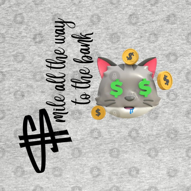 Smiling all the way to the bank - Cat with money by O.M design